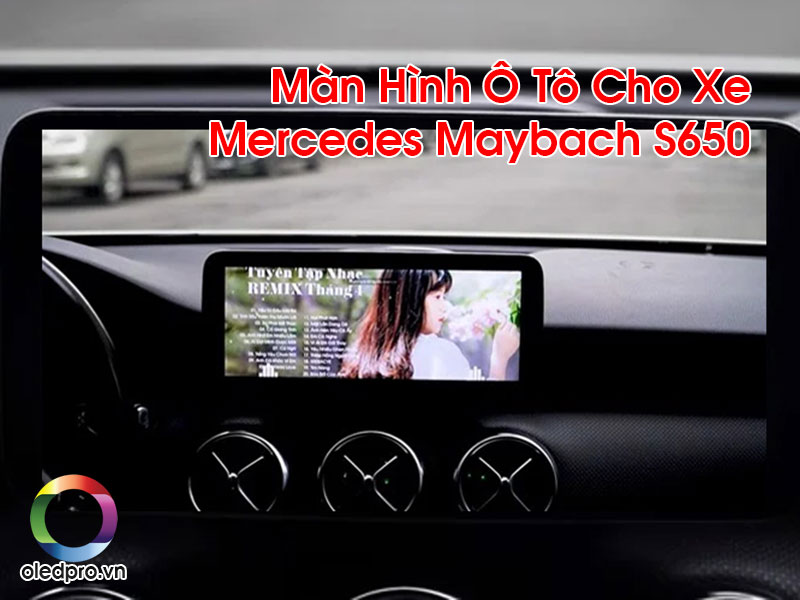 Màn Hình Ô Tô Cho Xe Mercedes Maybach S650
