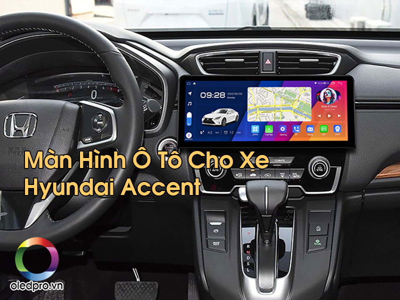 Màn Hình Ô Tô Cho Xe Hyundai Accent